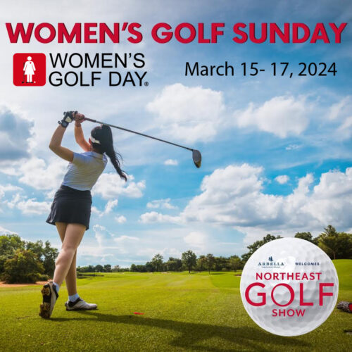 WOMEN’S GOLF DAY PARTNERS WITH THE NORTHEAST GOLF SHOW Womens Golf Day